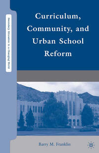 Vorderes Coverbild Curriculum, Community, and Urban School Reform