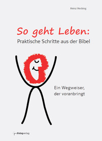 Vorderes Coverbild So geht Leben: Praktische Schritte aus der Bibel