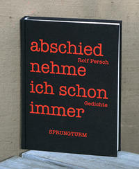 Vorderes Coverbild Abschied nehme ich schon immer Gedichte von Rolf Persch