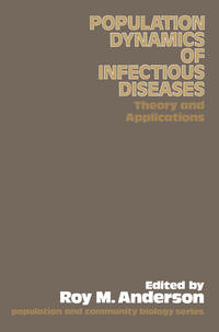 Vorderes Coverbild The Population Dynamics of Infectious Diseases: Theory and Applications