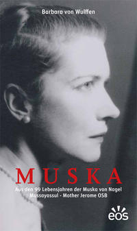 Vorderes Coverbild MUSKA - Aus den 99. Lebensjahren der Muska von Nagel Mussayassul - Mother Jerome OSB