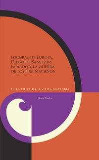 Vorderes Coverbild Locuras de Europa : Diego de Saavedra y la Guerra de Treinta Años