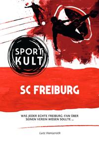 Vorderes Coverbild SC Freiburg - Fußballkult
