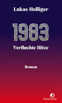 Vorderes Coverbild 1983. Verfluchte Hitze