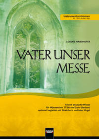 Vorderes Coverbild Vater unser Messe. TTBB. Instrumentalstimmen