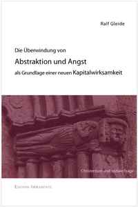 Vorderes Coverbild Die Überwindung von Angst und Abstraktion als Grundlage einer neuen Kapitalwirksamkeit