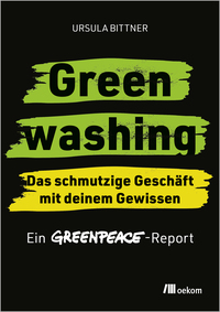 Vorderes Coverbild Greenwashing – das schmutzige Geschäft mit deinem Gewissen
