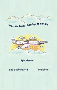 Vorderes Coverbild Was mir beim Überflug so einfällt