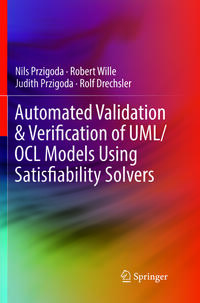 Vorderes Coverbild Automated Validation & Verification of UML/OCL Models Using Satisfiability Solvers