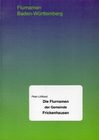 Vorderes Coverbild Die Flurnamen der Gemeinde Frickenhausen