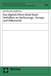 Vorderes Coverbild Das digitale Eltern-Kind-Staat-Verhältnis im Verfassungs-, Europa- und Völkerrecht