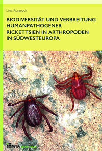 Vorderes Coverbild Biodiversität und Verbreitung humanpathogener Rickettsien in Arthropoden in Südwesteuropa