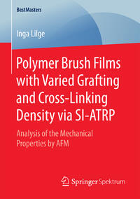 Vorderes Coverbild Polymer Brush Films with Varied Grafting and Cross-Linking Density via SI-ATRP