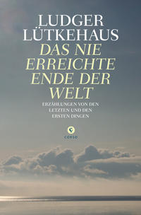 Vorderes Coverbild Das nie erreichte Ende der Welt
