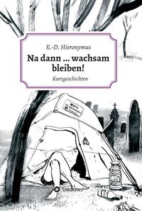 Vorderes Coverbild Na dann ... wachsam bleiben!