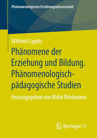 Vorderes Coverbild Phänomene der Erziehung und Bildung. Phänomenologisch-pädagogische Studien