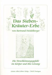 Vorderes Coverbild Das Sieben-Kräuter-Erbe von Bertrand Heidelberger