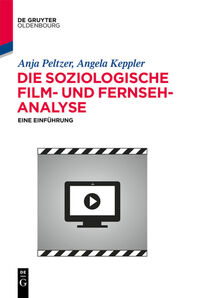 Vorderes Coverbild Die soziologische Film- und Fernsehanalyse