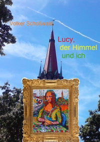 Vorderes Coverbild Lucy, der Himmel und ich