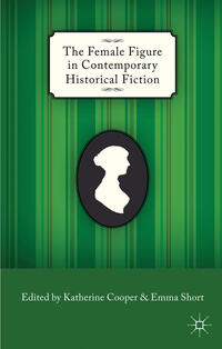 Vorderes Coverbild The Female Figure in Contemporary Historical Fiction