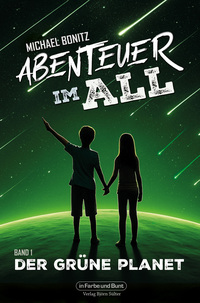 Vorderes Coverbild Abenteuer im All - Band 1: Der grüne Planet