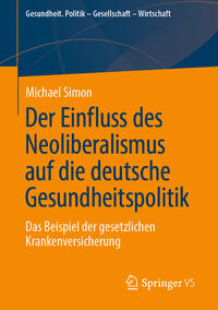 Vorderes Coverbild Der Einfluss des Neoliberalismus auf die deutsche Gesundheitspolitik