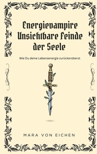 Vorderes Coverbild Energievampire Unsichtbare Feinde der Seele