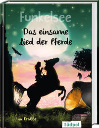 Vorderes Coverbild Funkelsee – Das einsame Lied der Pferde (Band 6)