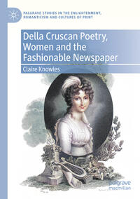 Vorderes Coverbild Della Cruscan Poetry, Women and the Fashionable Newspaper