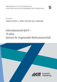 Vorderes Coverbild Informationsrecht@KIT - 15 Jahre Zentrum für Angewandte Rechtswissenschaft