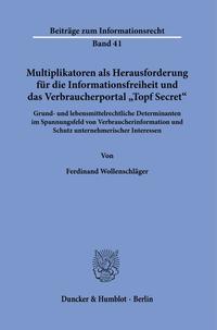 Vorderes Coverbild Multiplikatoren als Herausforderung für die Informationsfreiheit und das Verbraucherportal "Topf Secret".
