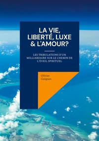 Vorderes Coverbild La Vie, Liberté, Luxe & L'Amour?