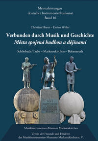 Vorderes Coverbild Verbunden durch Musik und Geschichte: Schönbach / Luby – Markneukirchen Bubenreuth