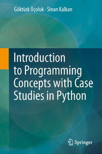 Vorderes Coverbild Introduction to Programming Concepts with Case Studies in Python