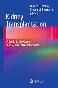 Vorderes Coverbild Kidney Transplantation: A Guide to the Care of Kidney Transplant Recipients