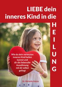 Vorderes Coverbild LIEBE dein inneres Kind in die HEILUNG
