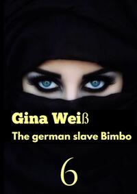 Vorderes Coverbild The german slave Bimbo 6
