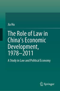 Vorderes Coverbild The Role of Law in China’s Economic Development, 1978–2011