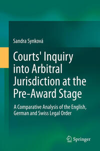 Vorderes Coverbild Courts' Inquiry into Arbitral Jurisdiction at the Pre-Award Stage