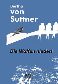 Vorderes Coverbild Die Waffen nieder!
