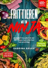Vorderes Coverbild Frittieren wie ein Ninja
