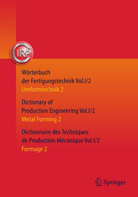 Vorderes Coverbild Wörterbuch der Fertigungstechnik. Dictionary of Production Engineering. Dictionnaire des Techniques de Production Mécanique Vol.I/2