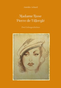Vorderes Coverbild Madame Rose / Pierre de Villerglé