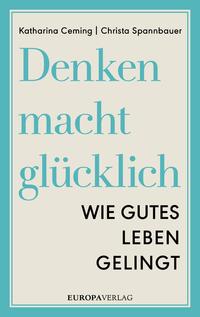 Vorderes Coverbild Denken macht glücklich