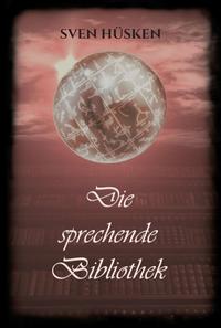 Vorderes Coverbild Die sprechende Bibliothek