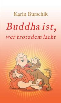 Vorderes Coverbild Buddha ist, wer trotzdem lacht
