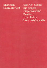 Vorderes Coverbild Heinrich Schütz und andere zeitgenössische Musiker in der Lehre Giovanni Gabrielis