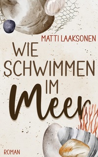 Vorderes Coverbild Wie Schwimmen im Meer