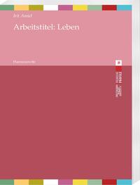 Vorderes Coverbild Leben (Arbeitstitel)