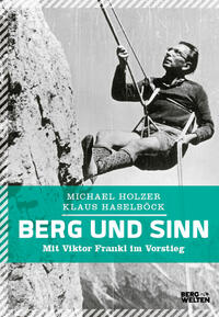 Vorderes Coverbild Berg und Sinn – Im Nachstieg von Viktor Frankl